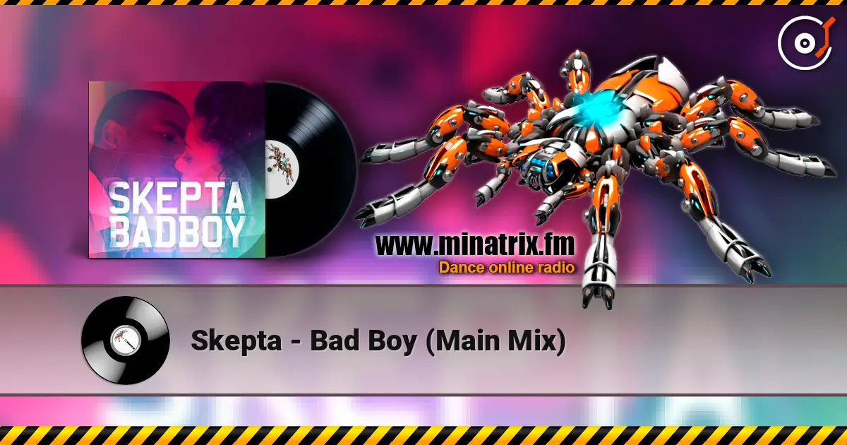 Skepta - Bad Boy (Main Mix) слухати онлайн у високій якості | Minatrix.FM