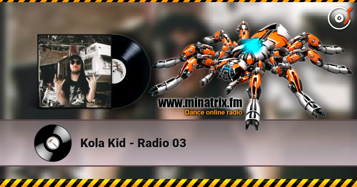 Kola Kid - Radio 03 слухати онлайн у високій якості | Minatrix.FM