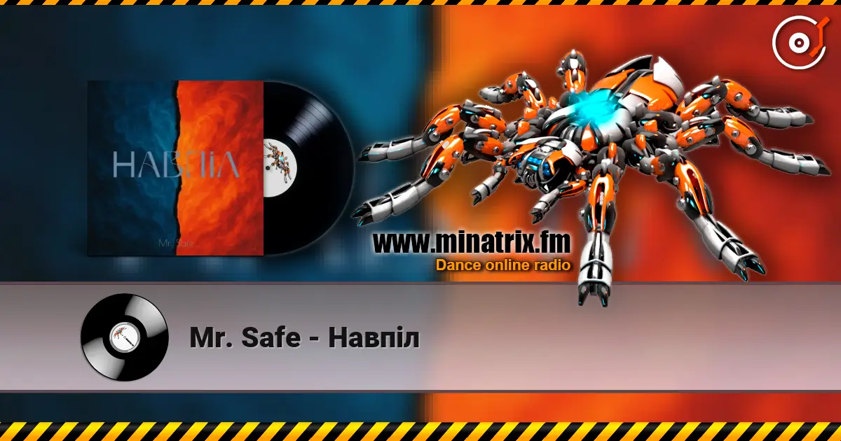 Mr. Safe - Навпіл слухати онлайн у високій якості | Minatrix.FM