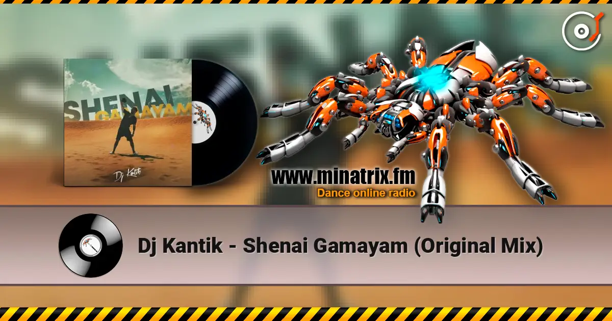 Dj Kantik - Shenai Gamayam (Original Mix) слухати онлайн у високій якості | Minatrix.FM