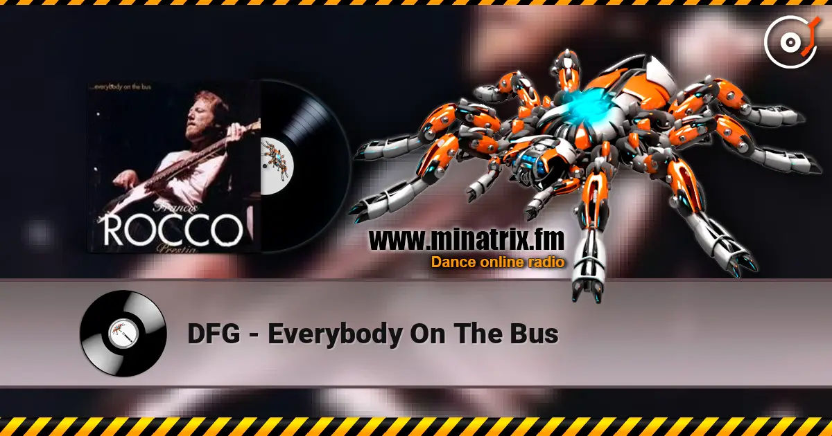 DFG - Everybody On The Bus слухати онлайн у високій якості | Minatrix.FM