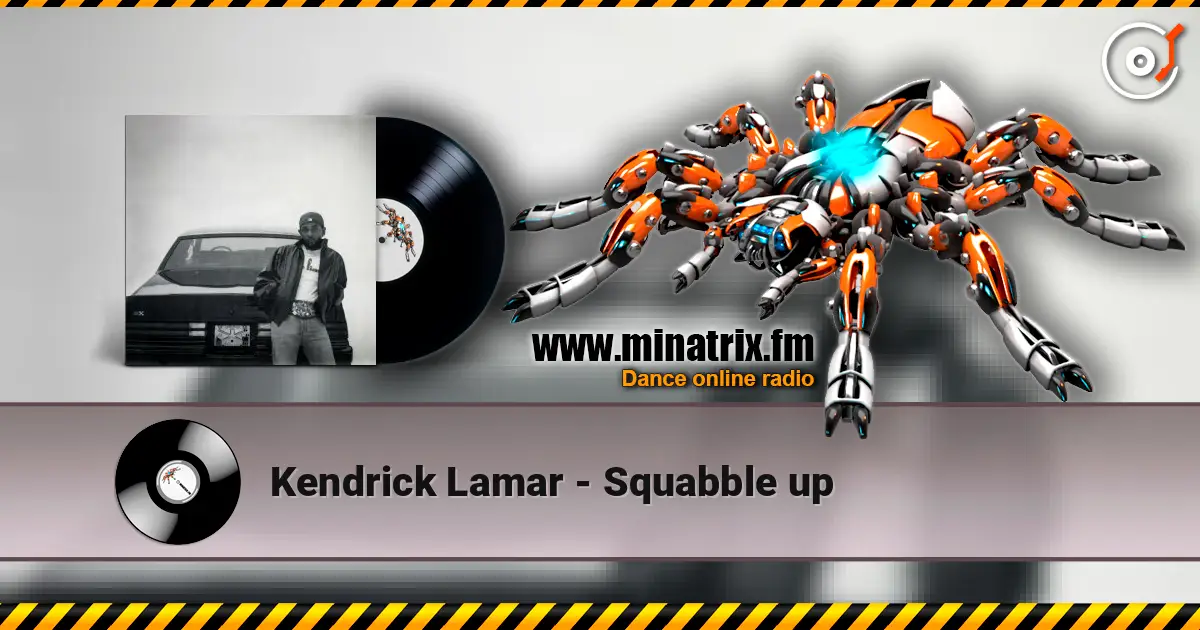 Kendrick Lamar - Squabble up ������� ���������