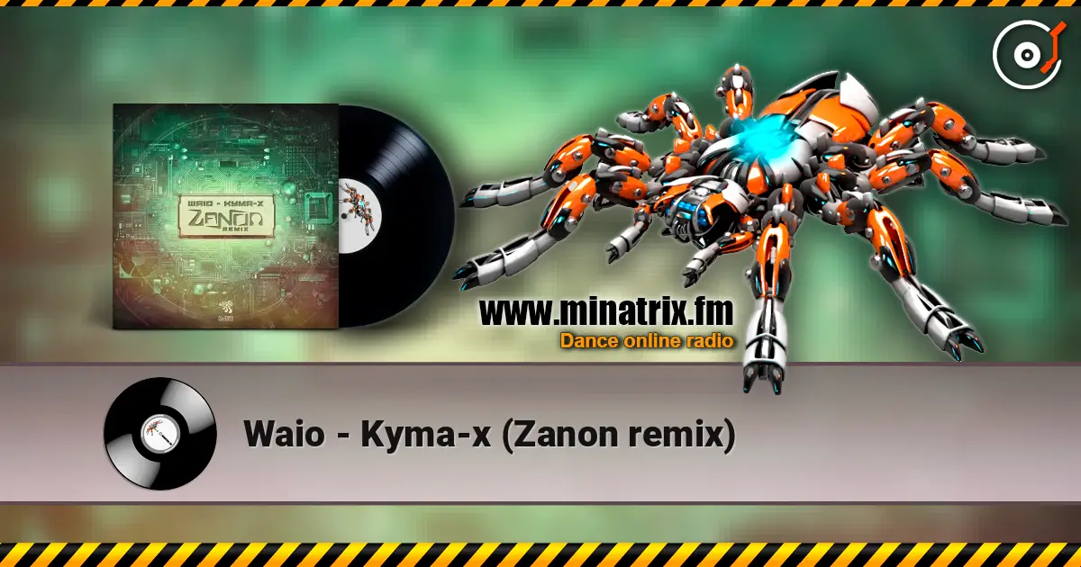 Waio - Kyma-x (Zanon remix) слухати онлайн у високій якості | Minatrix.FM