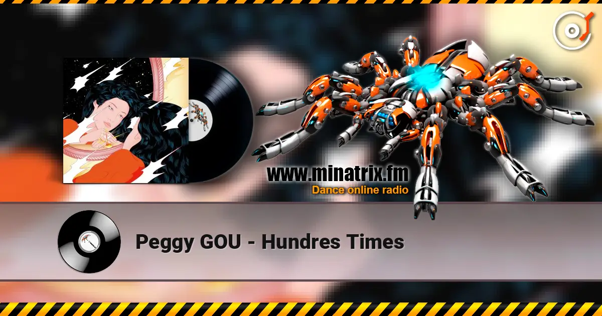 Peggy GOU - Hundres Times слухати онлайн у високій якості | Minatrix.FM