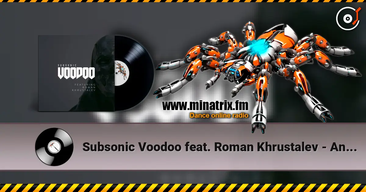 Subsonic Voodoo feat. Roman Khrustalev - Annihilate ������� ���������