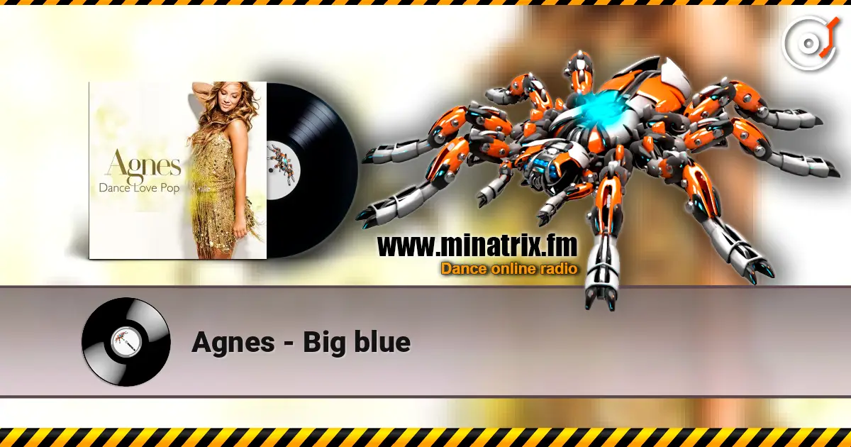 Agnes - Big blue слухати онлайн у високій якості | Minatrix.FM