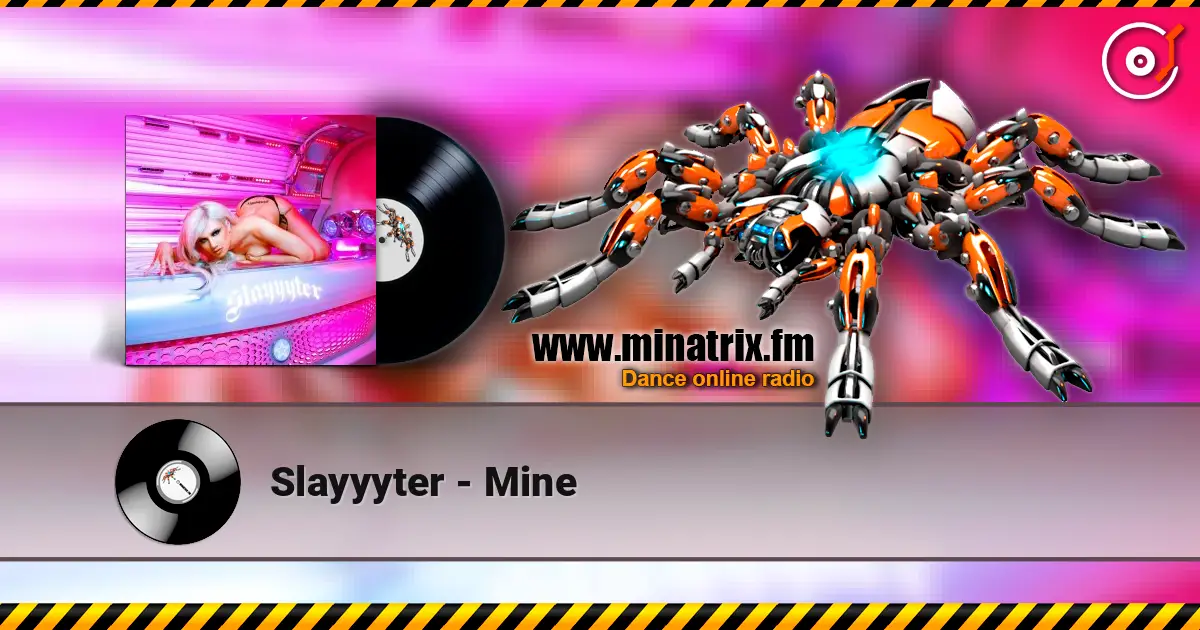 Slayyyter - Mine слухати онлайн у високій якості | Minatrix.FM
