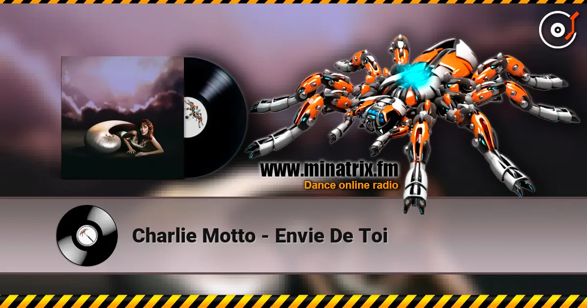 Charlie Motto - Envie De Toi слухати онлайн у високій якості | Minatrix.FM
