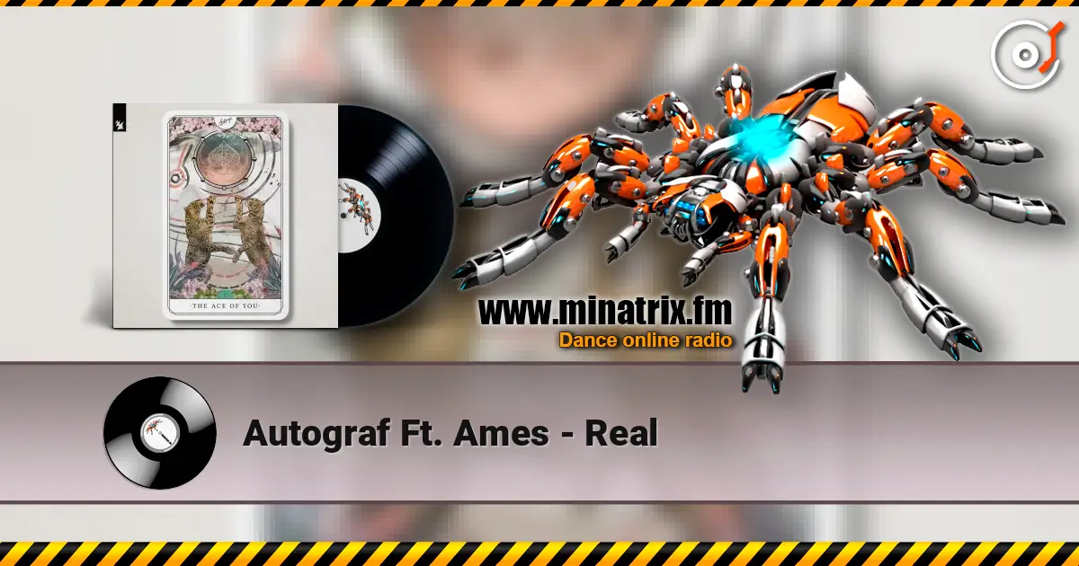 Autograf Ft. Ames - Real listen online in high quality | Minatrix.FM