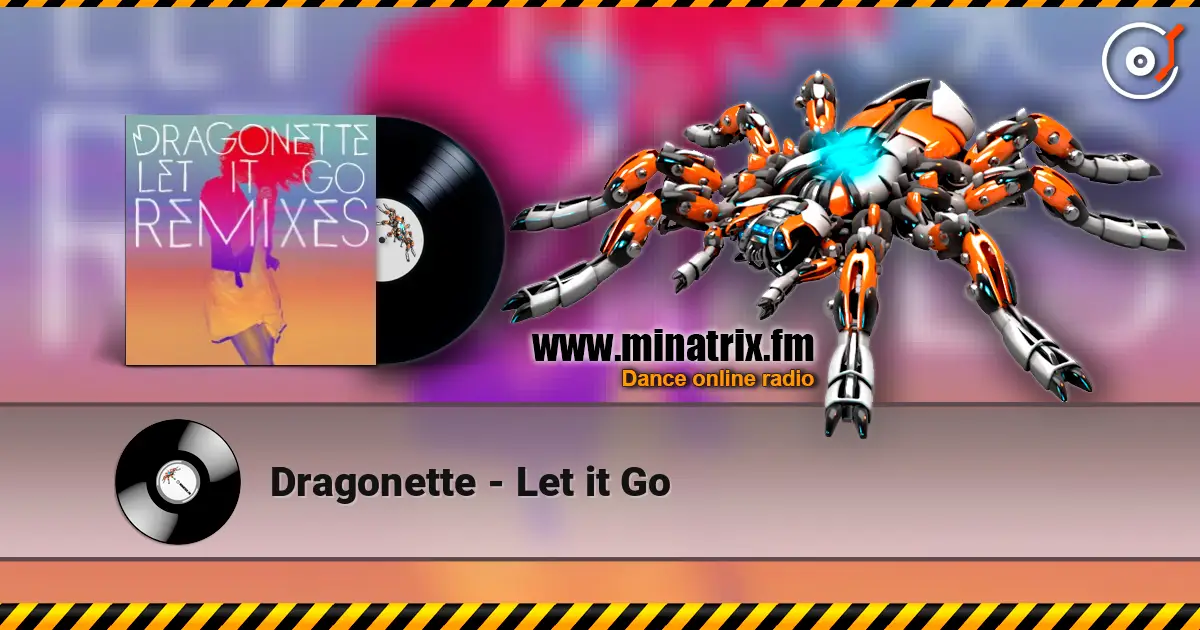 Dragonette - Let it Go listen online in high quality | Minatrix.FM