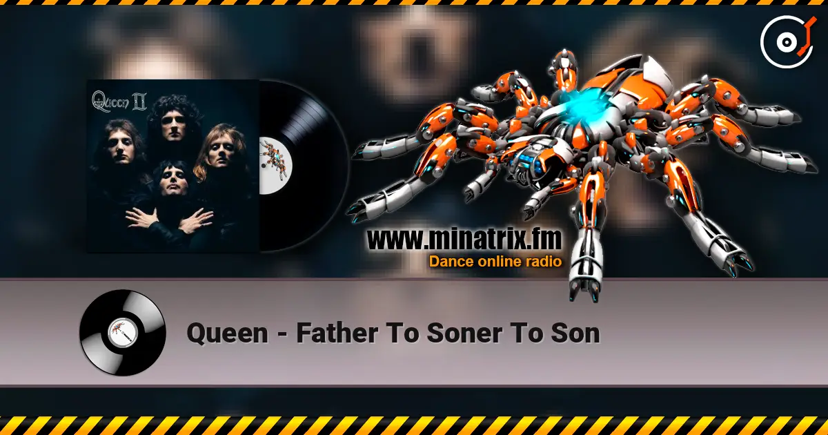 Queen - Father To Soner To Son слухати онлайн у високій якості | Minatrix.FM