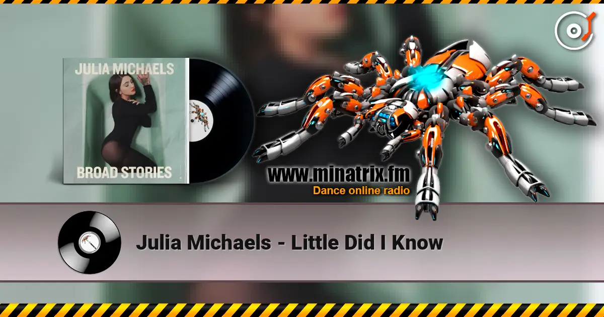 Julia Michaels - Little Did I Know слухати онлайн у високій якості | Minatrix.FM