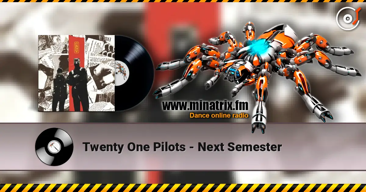 Twenty One Pilots - Next Semester слухати онлайн у високій якості | Minatrix.FM