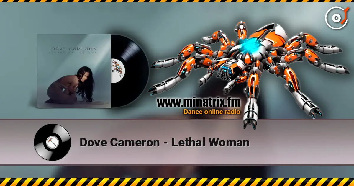 Dove Cameron - Lethal Woman слухати онлайн у високій якості | Minatrix.FM