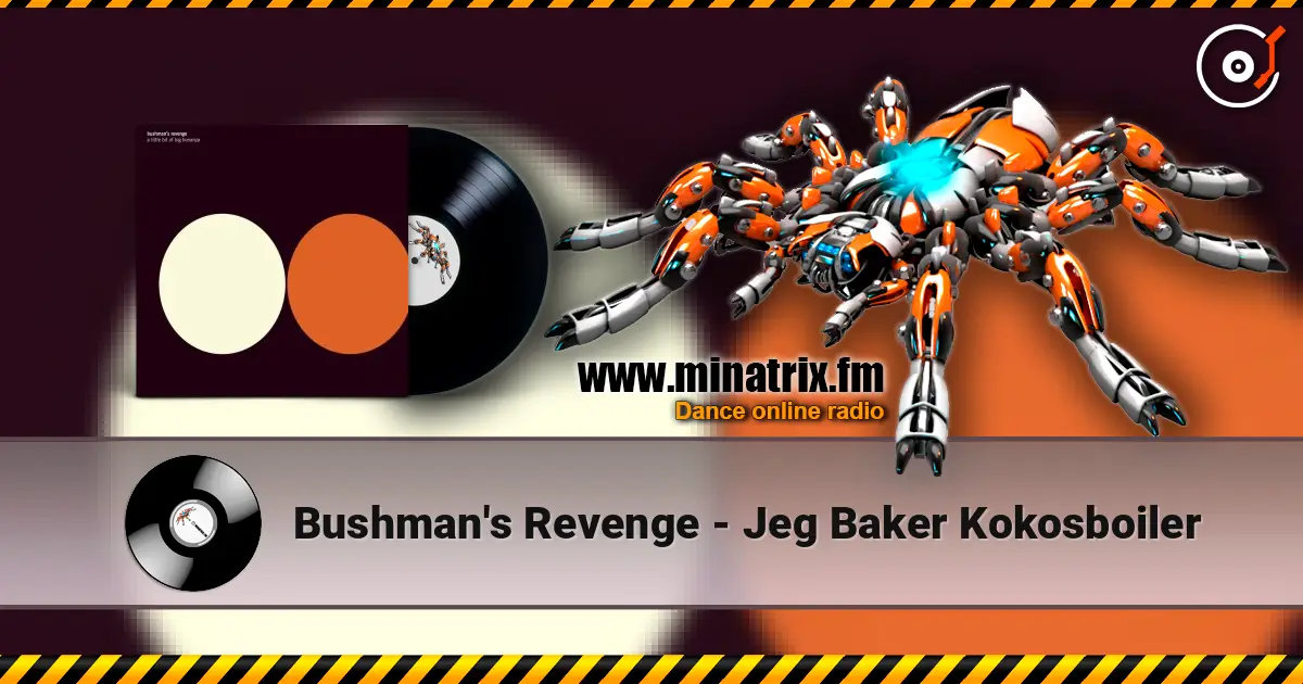 Bushman's Revenge - Jeg Baker Kokosboiler ������� ���������