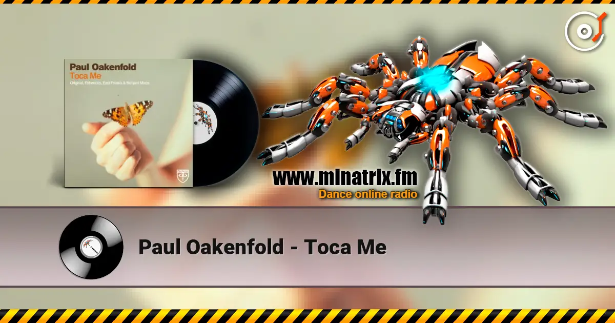 Paul Oakenfold - Toca Me ������� ���������
