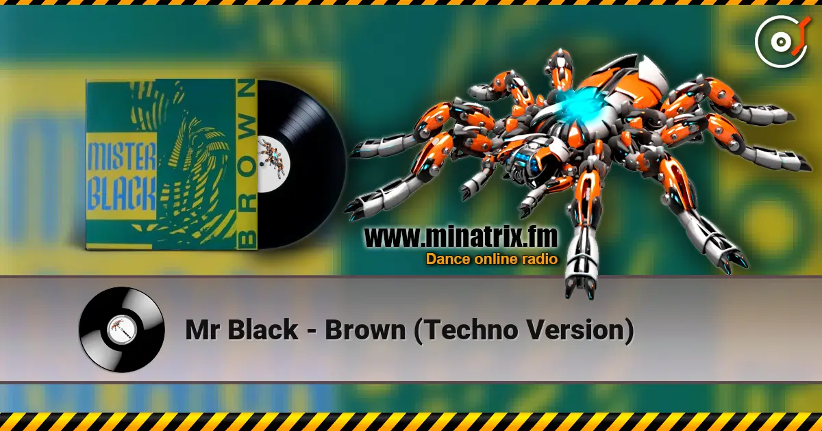 Mr Black - Brown (Techno Version) ������� ���������