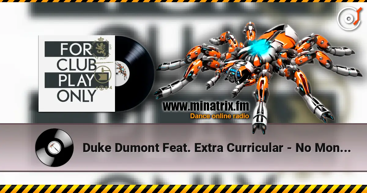 Duke Dumont Feat. Extra Curricular - No Money Blues ������� ���������