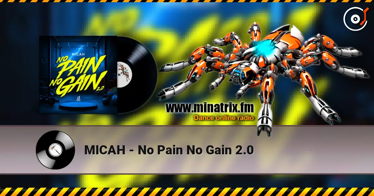 MICAH - No Pain No Gain 2.0 слухати онлайн у високій якості | Minatrix.FM