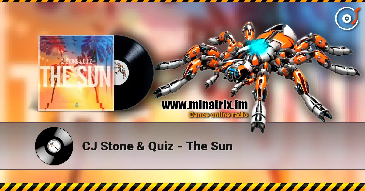 CJ Stone & Quiz - The Sun слухати онлайн у високій якості | Minatrix.FM