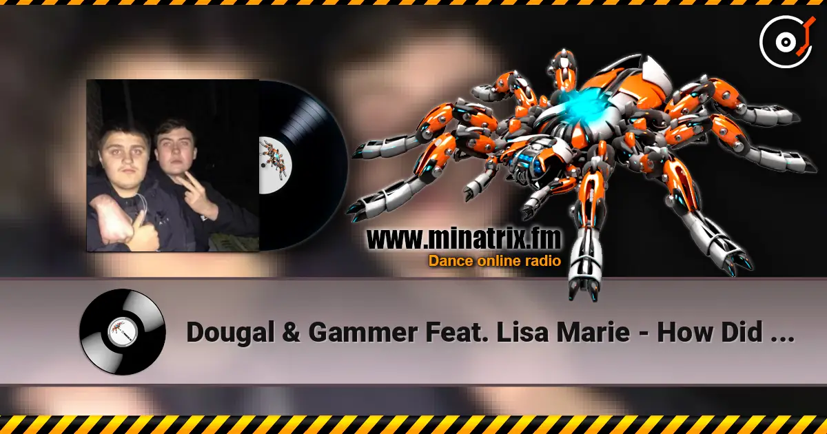 Dougal & Gammer Feat. Lisa Marie - How Did I Get Here ������� ���������
