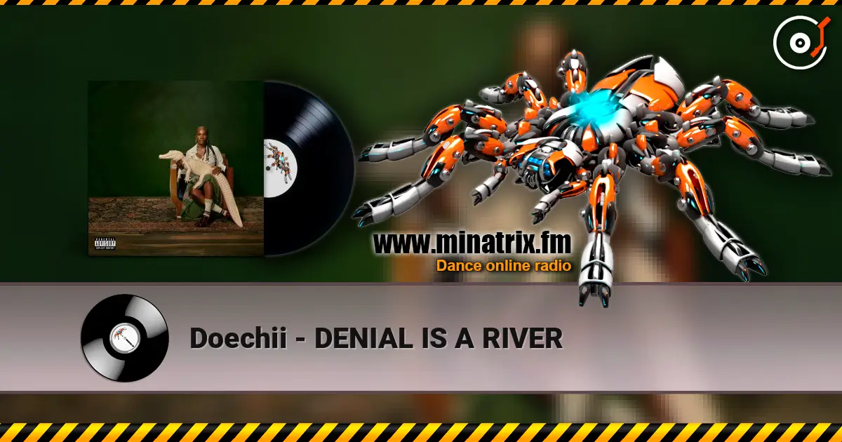 Doechii - DENIAL IS A RIVER слухати онлайн у високій якості | Minatrix.FM