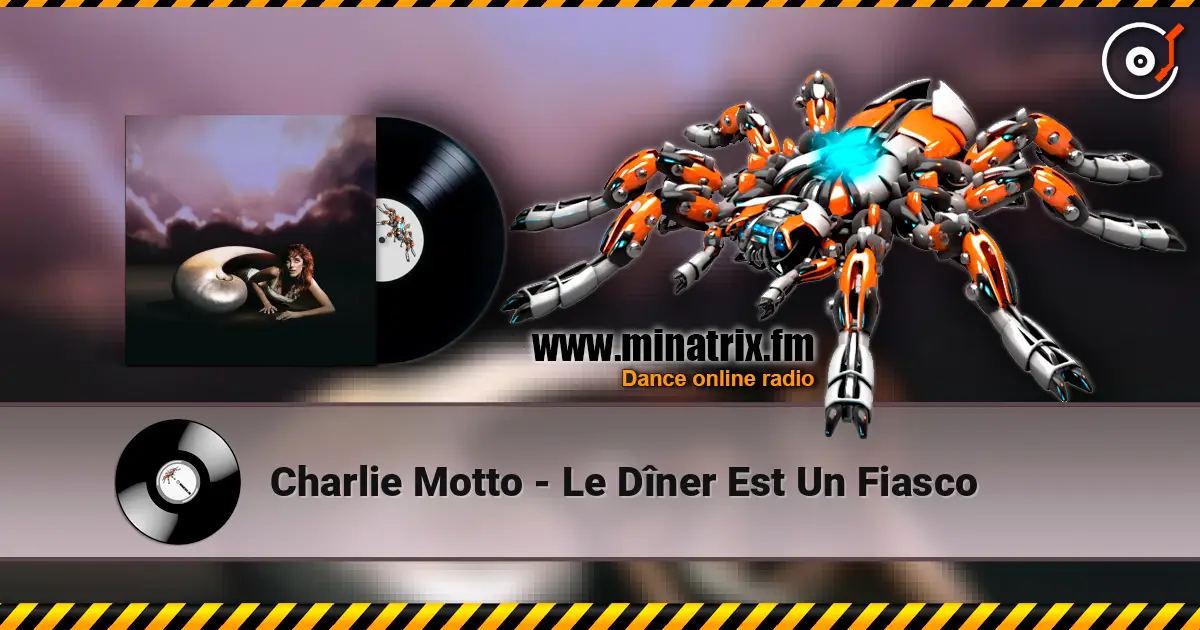 Charlie Motto - Le Dîner Est Un Fiasco слухати онлайн у високій якості | Minatrix.FM