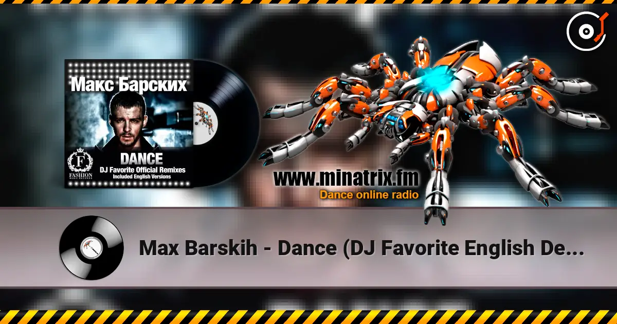 Max Barskih - Dance (DJ Favorite English Delicious Remix) слухати онлайн у високій якості | Minatrix.FM
