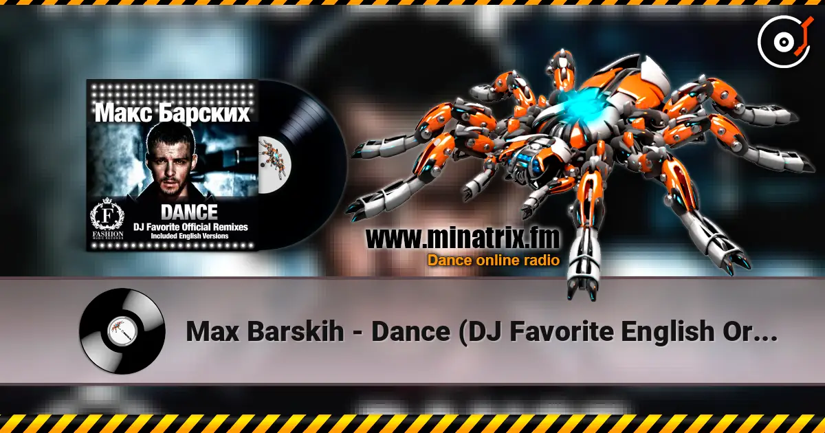 Max Barskih - Dance (DJ Favorite English Organ Club Mix) слухати онлайн у високій якості | Minatrix.FM