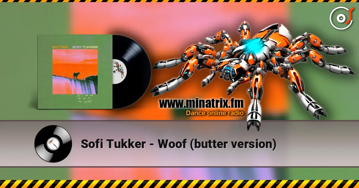 Sofi Tukker - Woof (butter version) listen online in high quality | Minatrix.FM