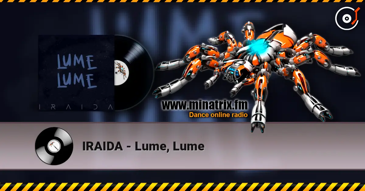 IRAIDA - Lume, Lume слухати онлайн у високій якості | Minatrix.FM