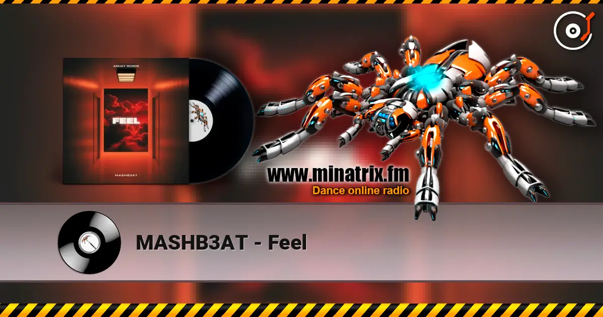 MASHB3AT - Feel слухати онлайн у високій якості | Minatrix.FM