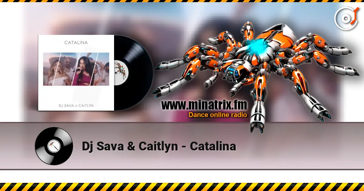 Dj Sava & Caitlyn - Catalina слухати онлайн у високій якості | Minatrix.FM