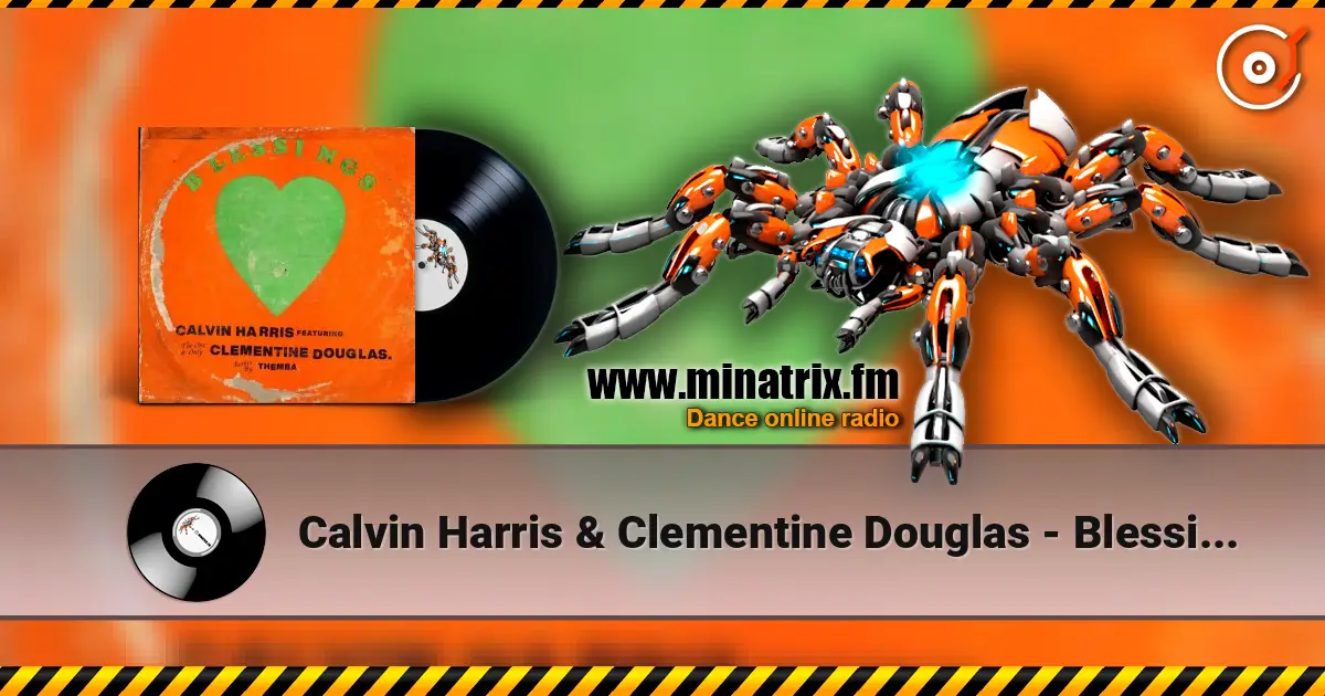 Calvin Harris & Clementine Douglas - Blessings (THEMBA Remix) ������� ���������
