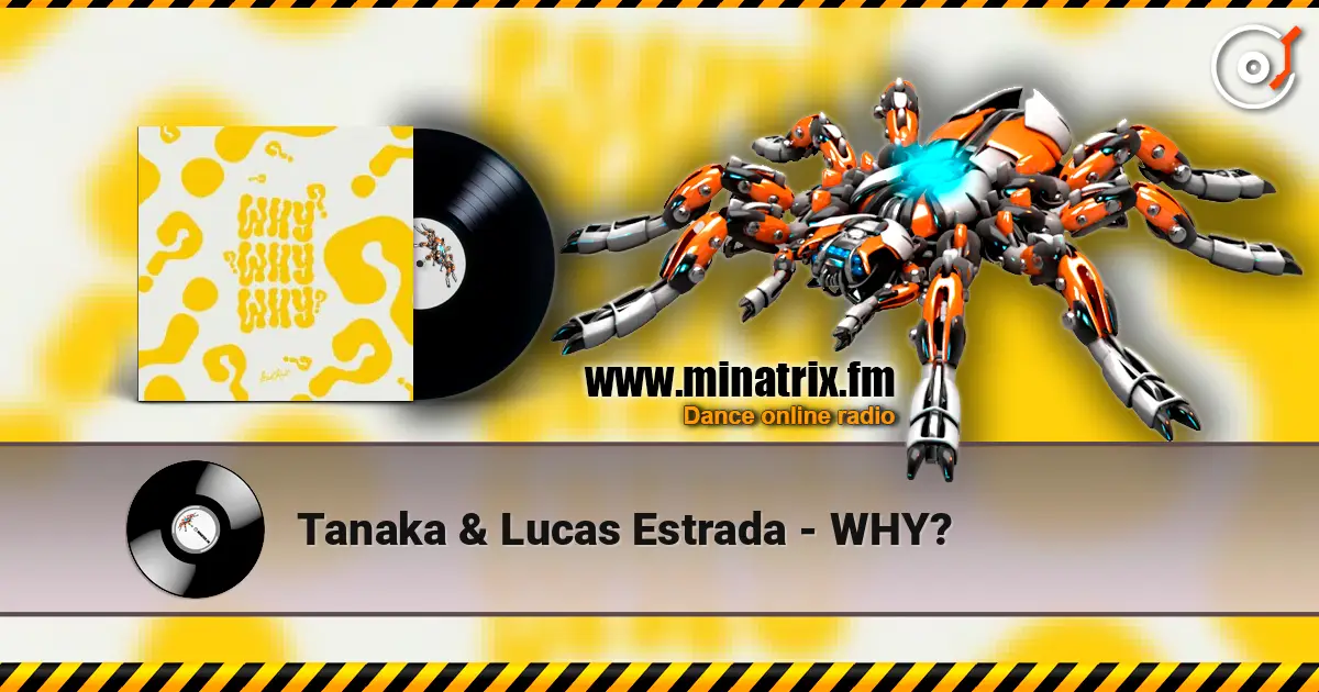 Tanaka & Lucas Estrada - WHY? слухати онлайн у високій якості | Minatrix.FM