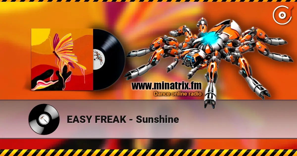 EASY FREAK - Sunshine слухати онлайн у високій якості | Minatrix.FM