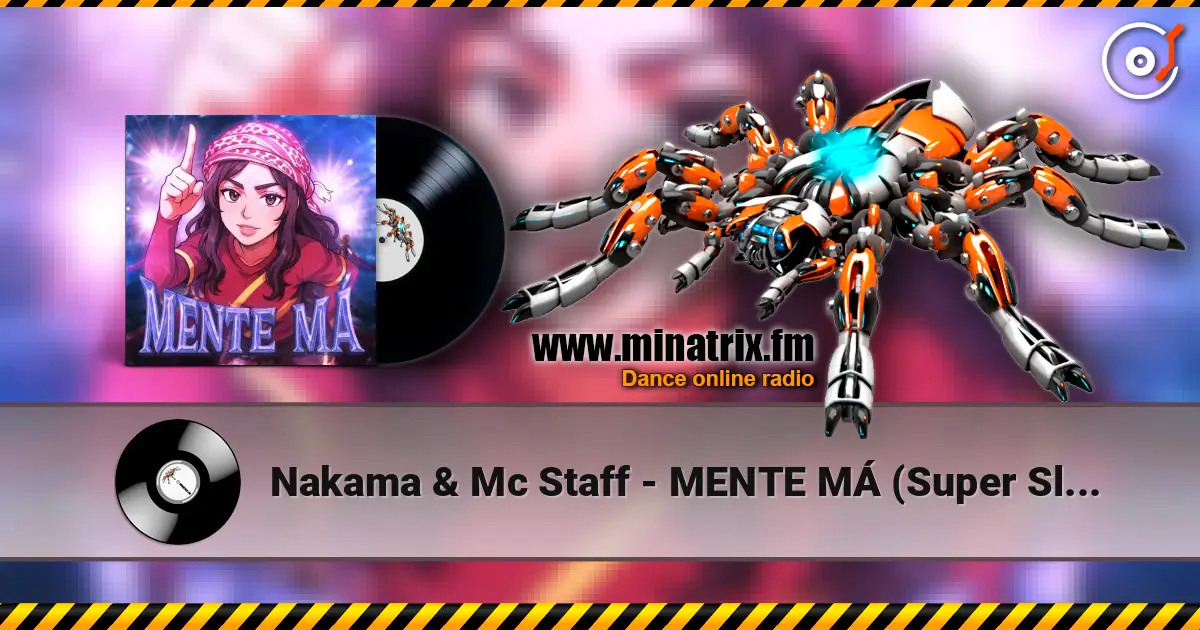 Nakama & Mc Staff - MENTE MÁ (Super Slowed) слухати онлайн у високій якості | Minatrix.FM