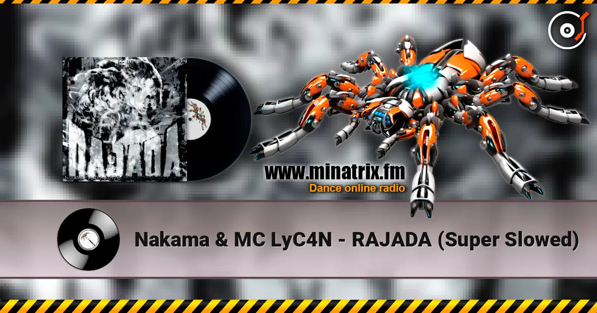 Nakama & MC LyC4N - RAJADA (Super Slowed) listen online in high quality | Minatrix.FM