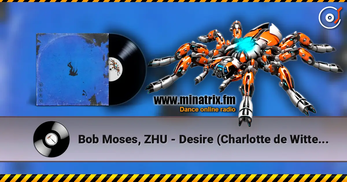 Bob Moses, ZHU - Desire (Charlotte de Witte Remix) ������� ���������