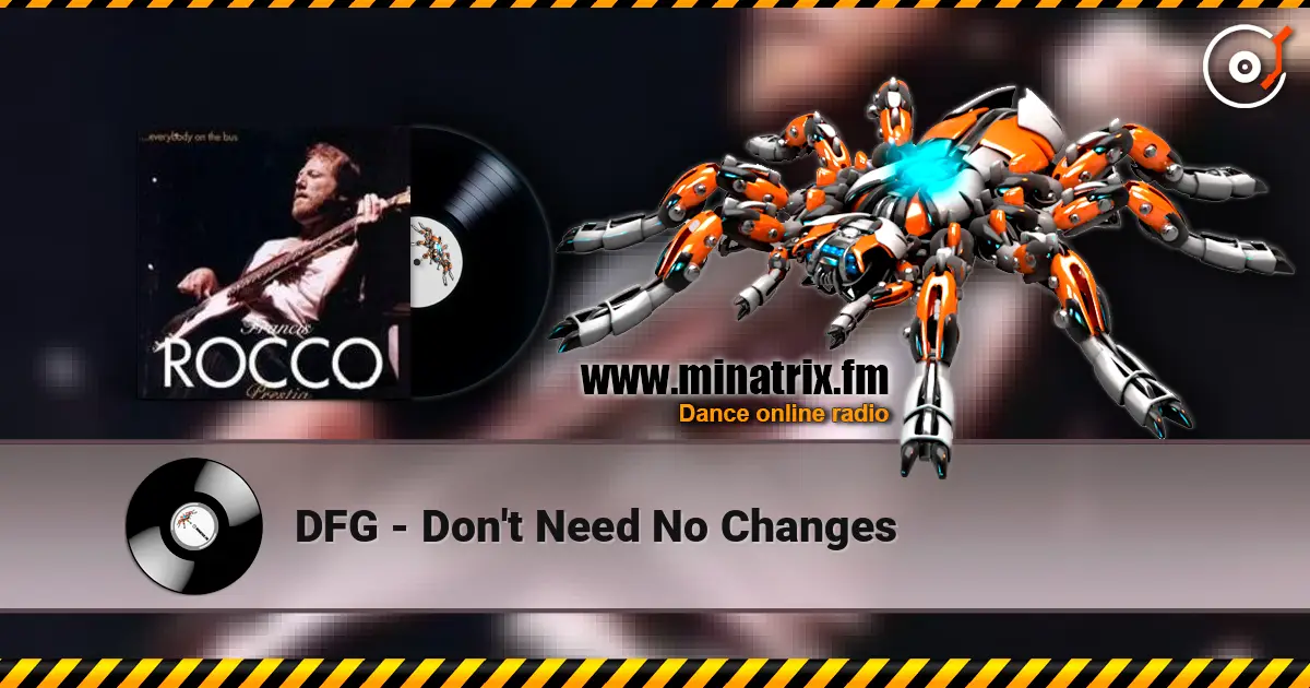 DFG - Don't Need No Changes слухати онлайн у високій якості | Minatrix.FM