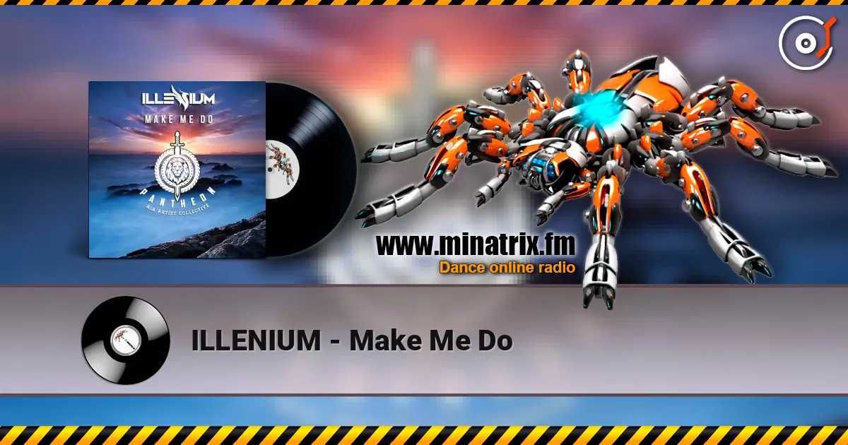 ILLENIUM - Make Me Do слухати онлайн у високій якості | Minatrix.FM