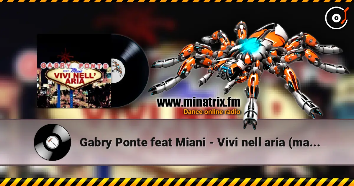 Gabry Ponte feat Miani - Vivi nell aria (manian video mix) listen online in high quality | Minatrix.FM