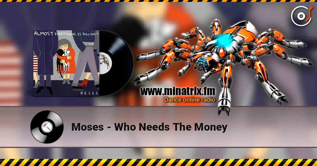 Moses - Who Needs The Money ������� ���������