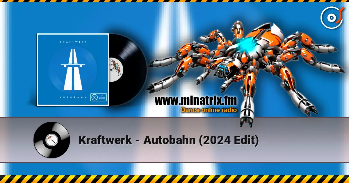 Kraftwerk - Autobahn (2024 Edit) listen online in high quality | Minatrix.FM
