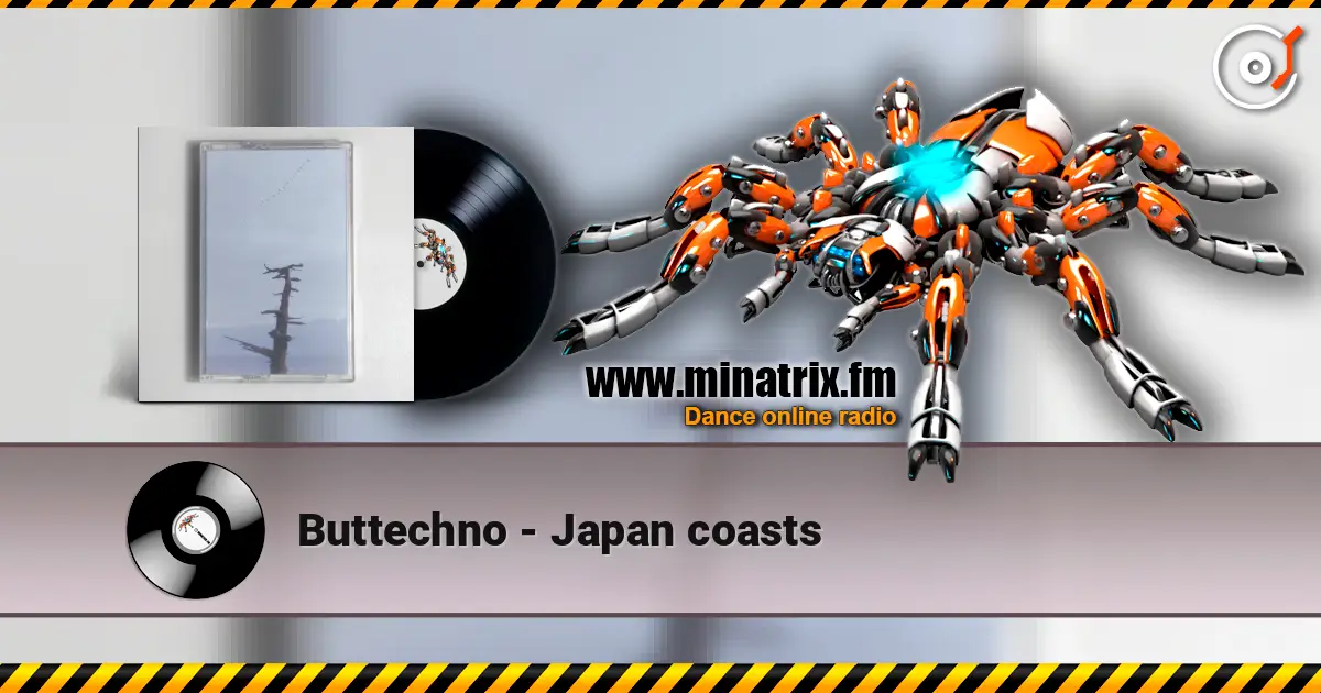 Buttechno - Japan coasts слухати онлайн у високій якості | Minatrix.FM
