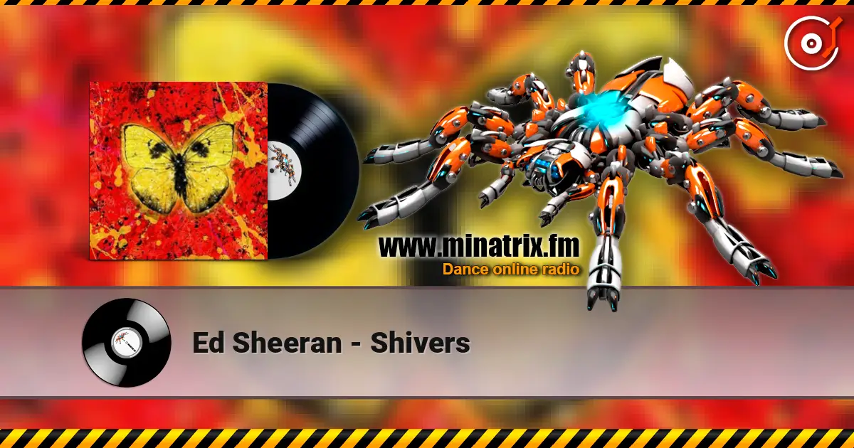 Ed Sheeran - Shivers слухати онлайн у високій якості | Minatrix.FM