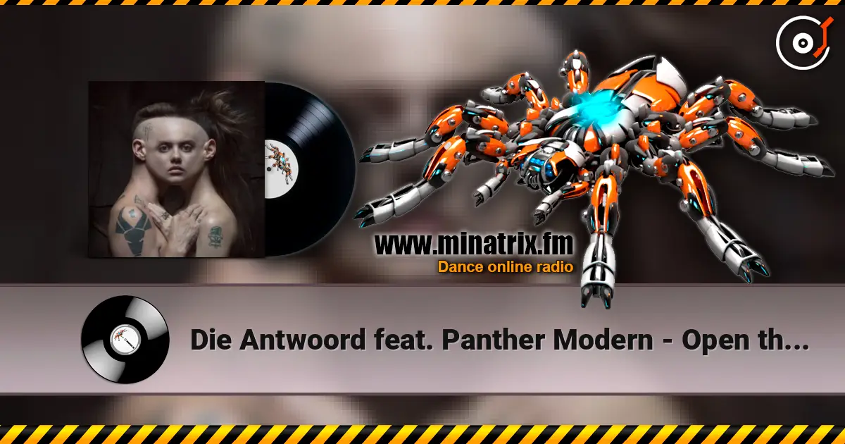Die Antwoord feat. Panther Modern - Open the Door слухати онлайн у високій якості | Minatrix.FM