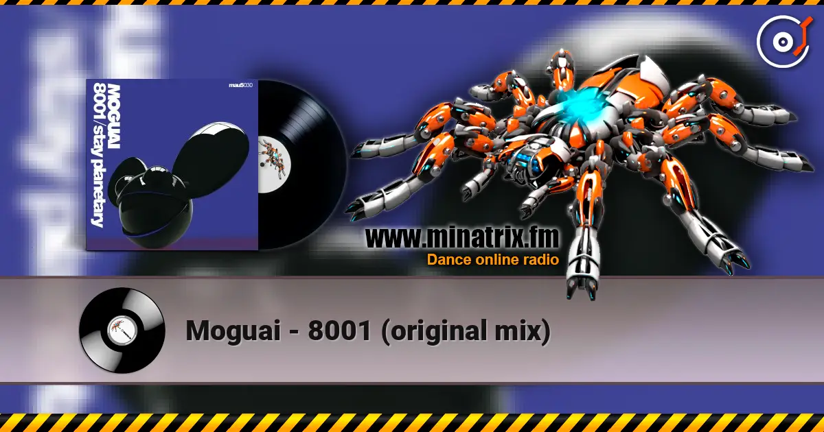 Moguai - 8001 (original mix) слухати онлайн у високій якості | Minatrix.FM