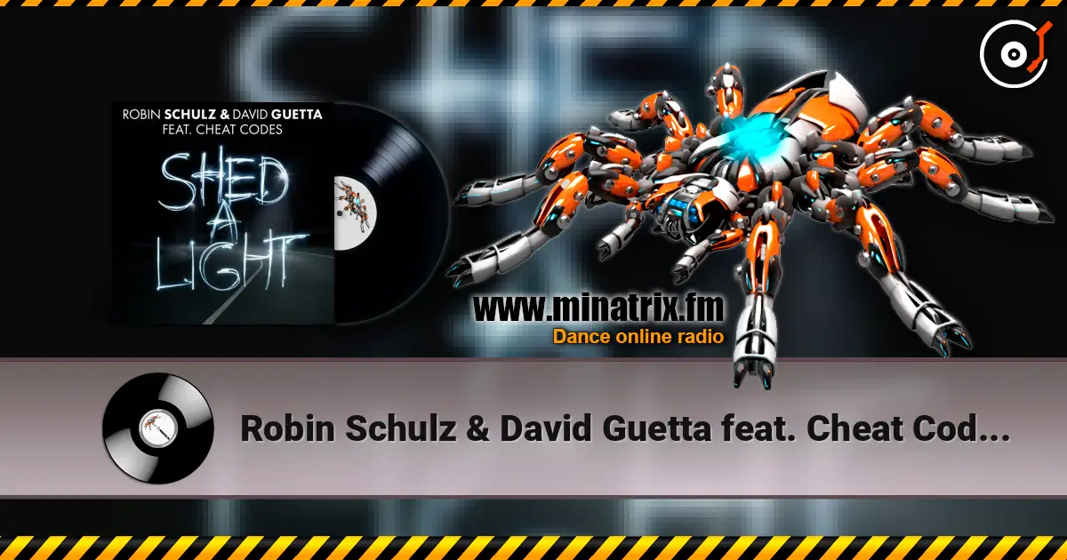 Robin Schulz & David Guetta feat. Cheat Codes - Shed A Light (Original Mix) listen online in high quality | Minatrix.FM