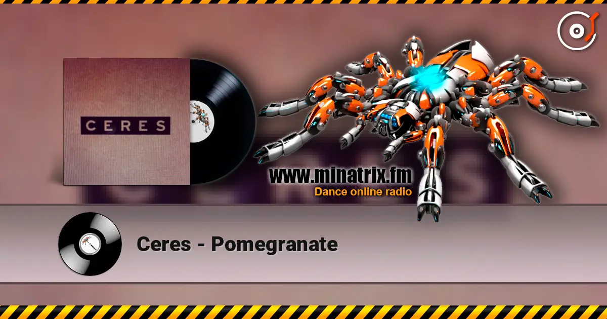 Ceres - Pomegranate слухати онлайн у високій якості | Minatrix.FM